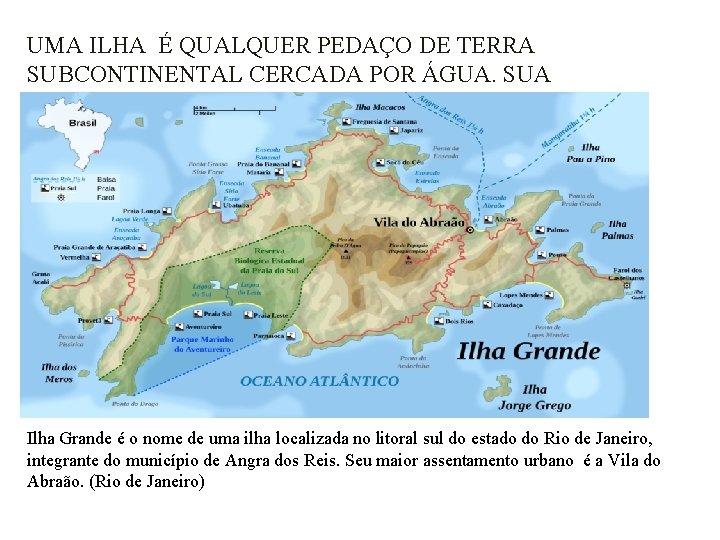 ILHA PENNSULA E CONTINENTE COMO SO FORMADAS AS