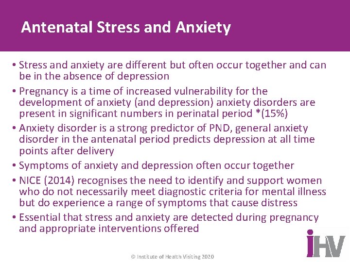 Antenatal Stress and Anxiety • Stress and anxiety are different but often occur together