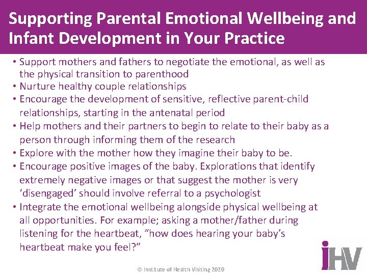 Supporting Parental Emotional Wellbeing and Infant Development in Your Practice • Support mothers and