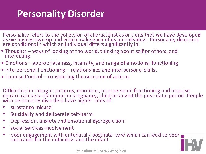 Personality Disorder Personality refers to the collection of characteristics or traits that we have