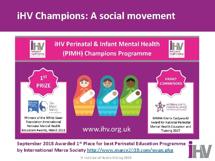 i. HV Champions: A social movement September 2018 Awarded 1 st Place for best