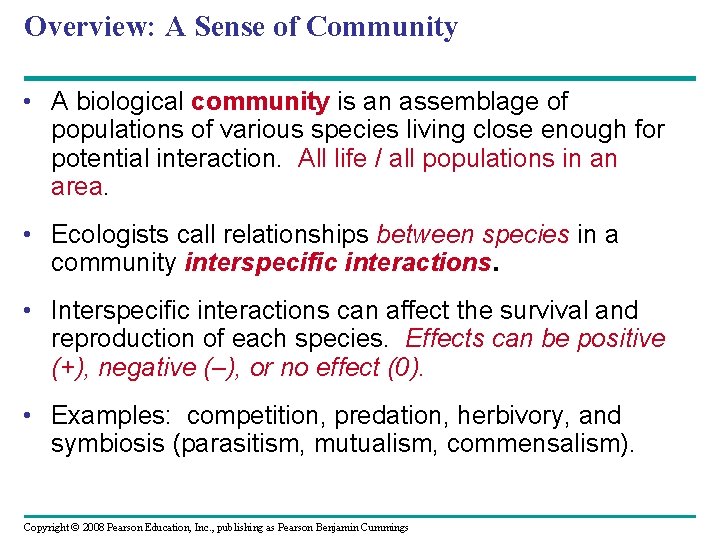 Overview: A Sense of Community • A biological community is an assemblage of populations