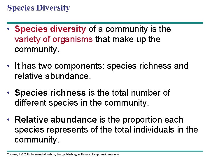 Species Diversity • Species diversity of a community is the variety of organisms that