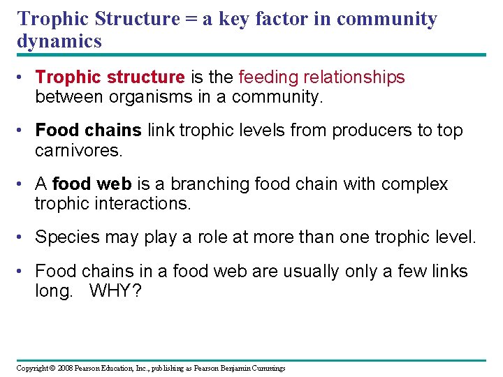 Trophic Structure = a key factor in community dynamics • Trophic structure is the