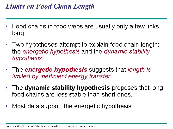 Limits on Food Chain Length • Food chains in food webs are usually only