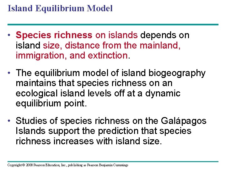 Island Equilibrium Model • Species richness on islands depends on island size, distance from