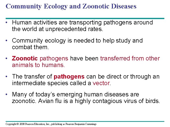 Community Ecology and Zoonotic Diseases • Human activities are transporting pathogens around the world