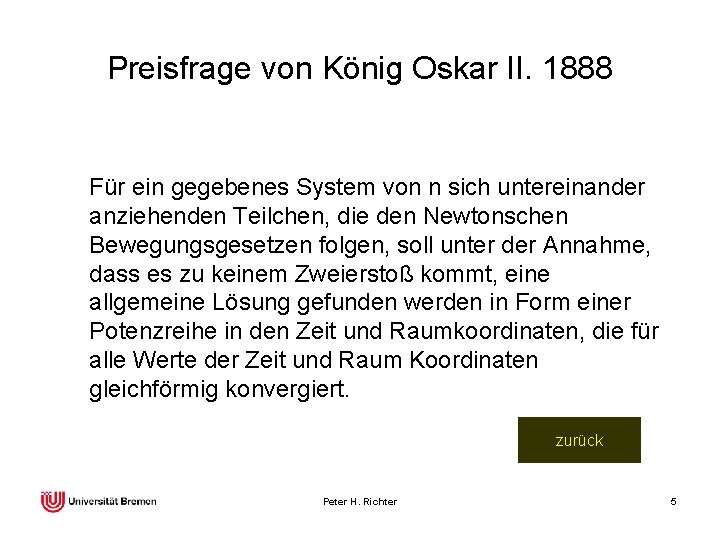 Preisfrage von König Oskar II. 1888 Für ein gegebenes System von n sich untereinander