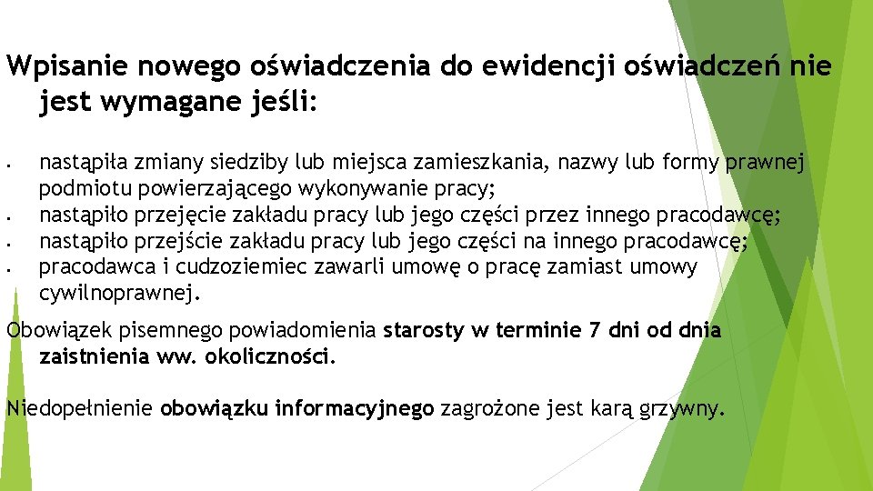 Wpisanie nowego oświadczenia do ewidencji oświadczeń nie jest wymagane jeśli: nastąpiła zmiany siedziby lub