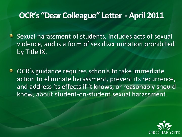 OCR’s “Dear Colleague” Letter - April 2011 Sexual harassment of students, includes acts of