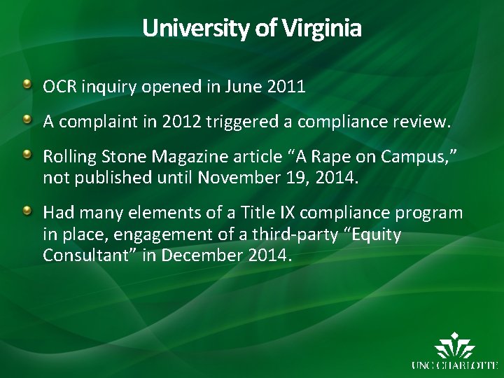 University of Virginia OCR inquiry opened in June 2011 A complaint in 2012 triggered
