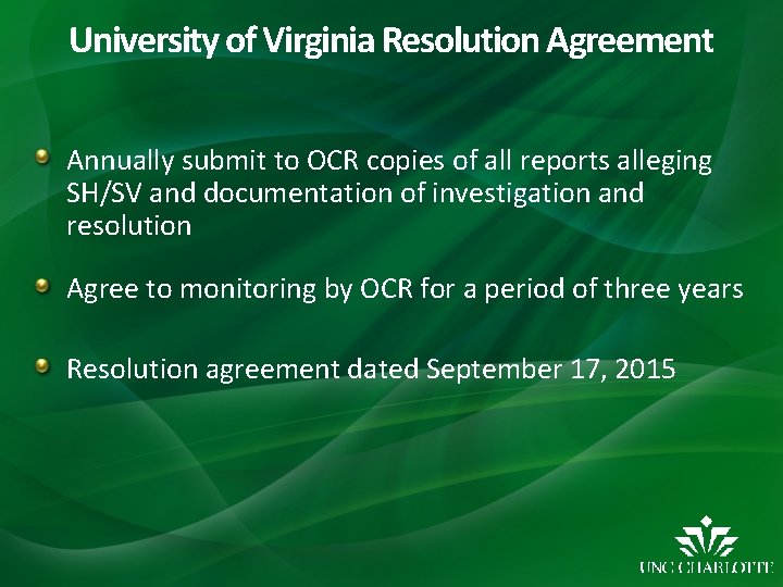University of Virginia Resolution Agreement Annually submit to OCR copies of all reports alleging