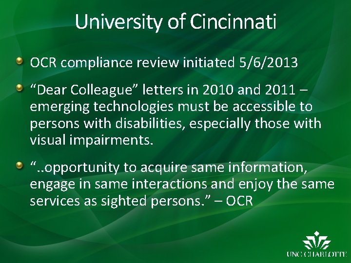 University of Cincinnati OCR compliance review initiated 5/6/2013 “Dear Colleague” letters in 2010 and