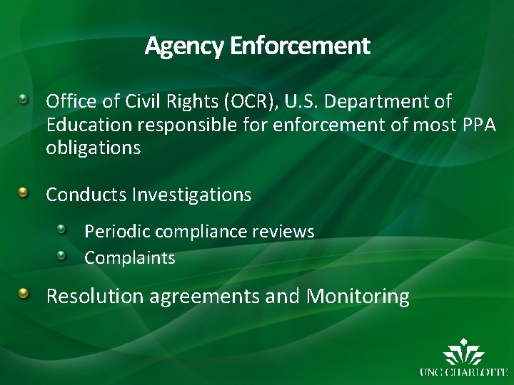 Agency Enforcement Office of Civil Rights (OCR), U. S. Department of Education responsible for