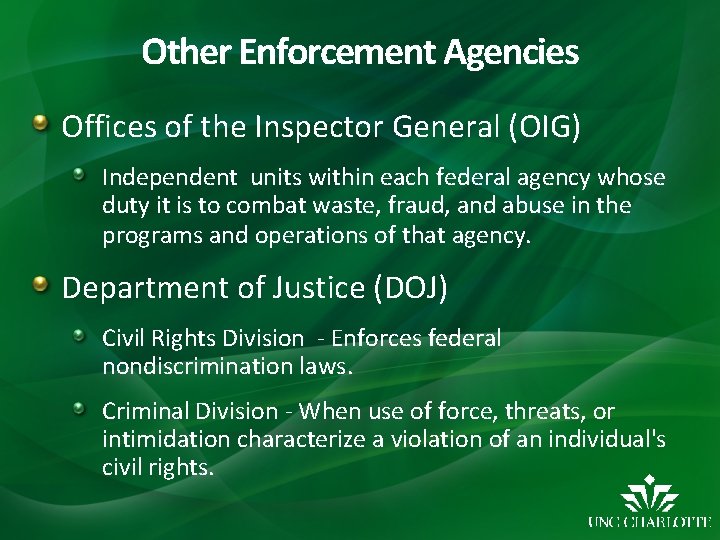 Other Enforcement Agencies Offices of the Inspector General (OIG) Independent units within each federal