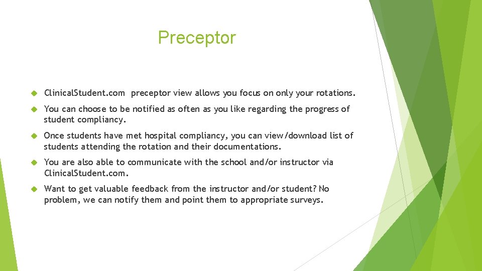 Preceptor Clinical. Student. com preceptor view allows you focus on only your rotations. You