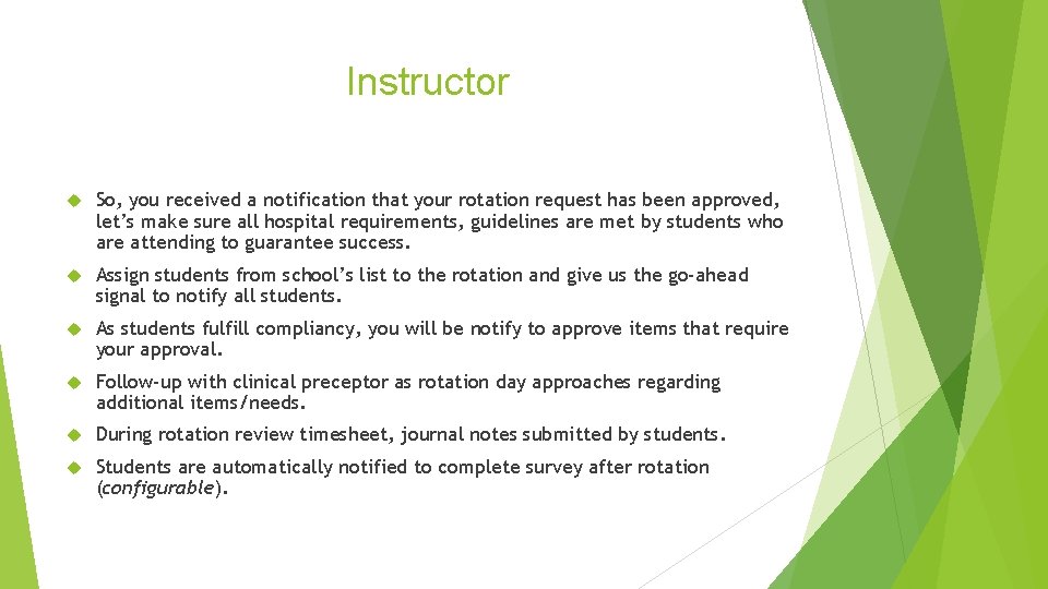 Instructor So, you received a notification that your rotation request has been approved, let’s