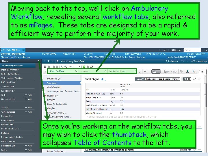 Moving back to the top, we’ll click on Ambulatory Workflow, revealing several workflow tabs,