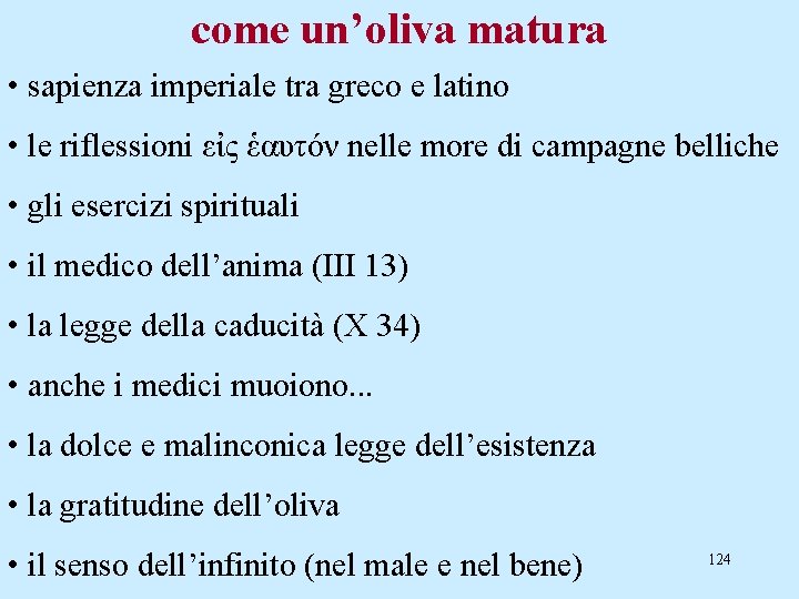 come un’oliva matura • sapienza imperiale tra greco e latino • le riflessioni εἰς