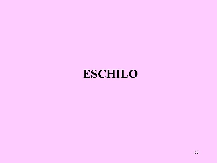 ESCHILO 52 