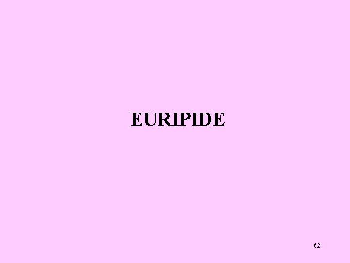 EURIPIDE 62 