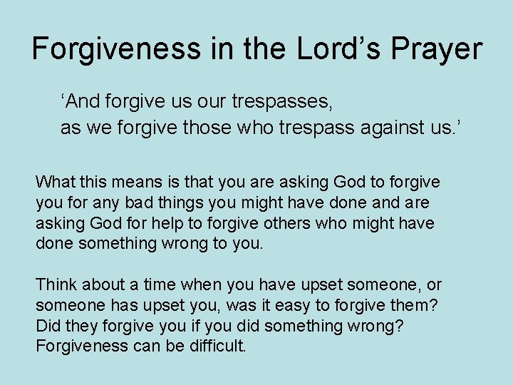 Forgiveness in the Lord’s Prayer ‘And forgive us our trespasses, as we forgive those