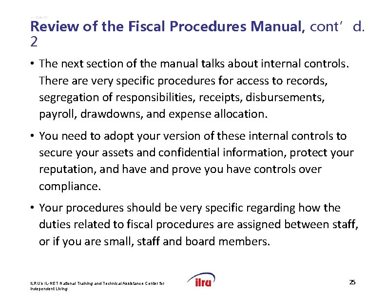 >> Slide 25 Review of the Fiscal Procedures Manual, cont’d. 2 • The next