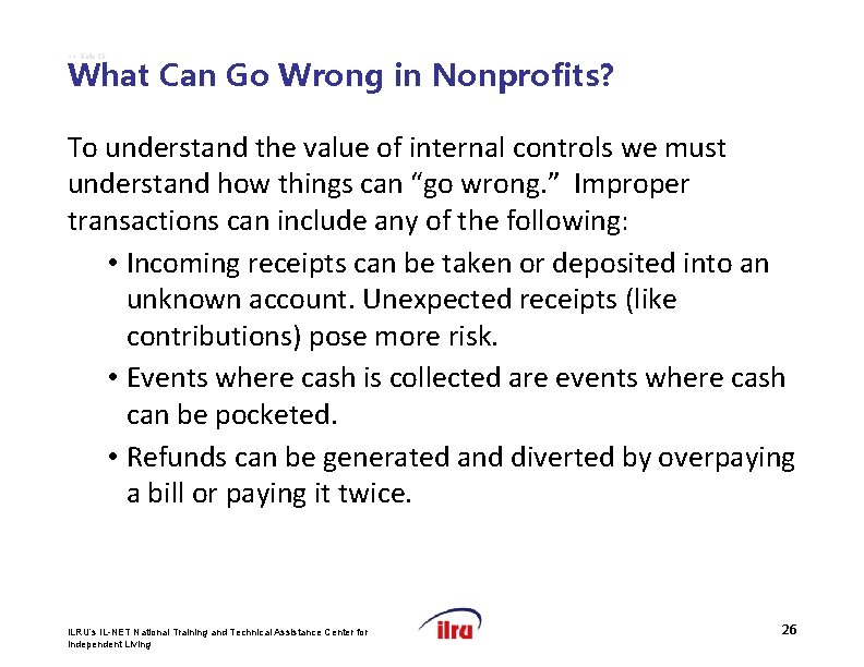 >> Slide 26 What Can Go Wrong in Nonprofits? To understand the value of