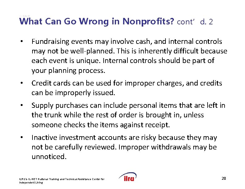 >> Slide 28 What Can Go Wrong in Nonprofits? cont’d. 2 • Fundraising events