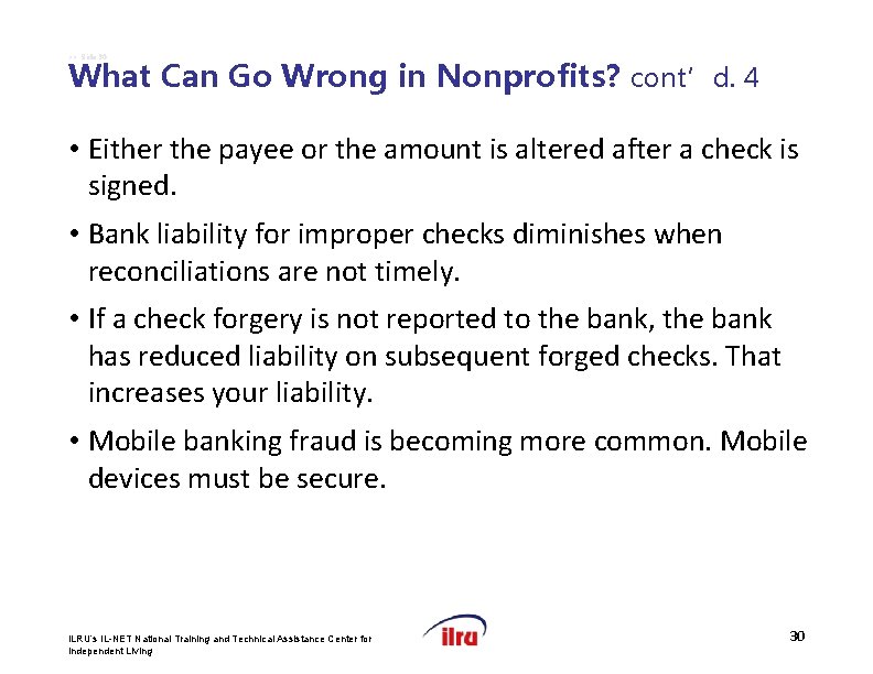 >> Slide 30 What Can Go Wrong in Nonprofits? cont’d. 4 • Either the