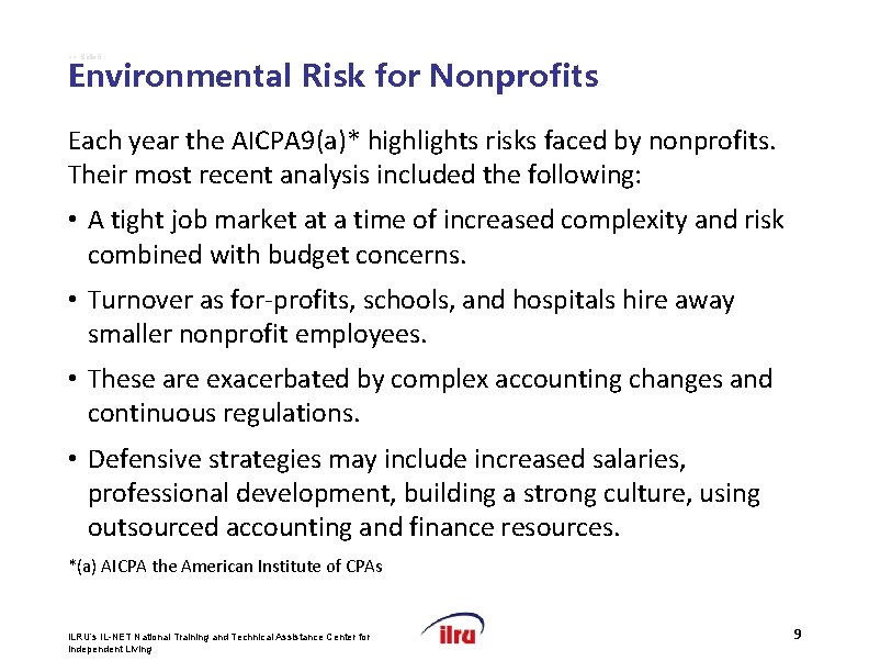 >> Slide 9 Environmental Risk for Nonprofits Each year the AICPA 9(a)* highlights risks