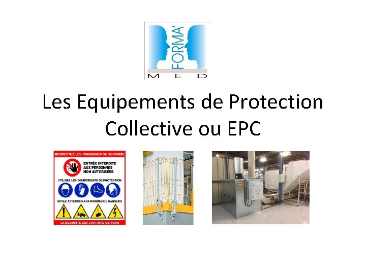 Les Equipements de Protection Collective ou EPC 