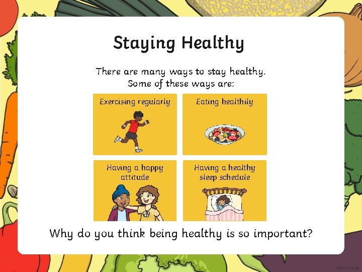 Staying Healthy There are many ways to stay healthy. Some of these ways are: