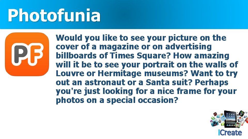 Photofunia Would you like to see your picture on the cover of a magazine
