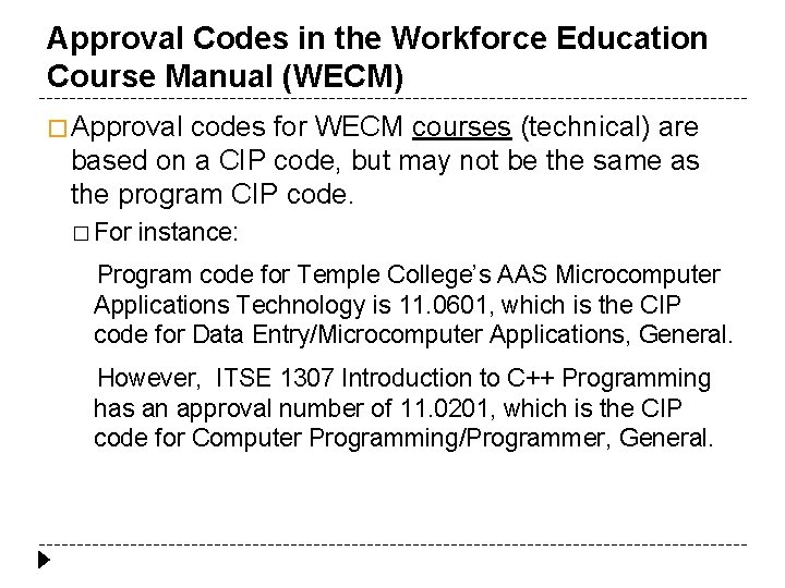 Approval Codes in the Workforce Education Course Manual (WECM) � Approval codes for WECM