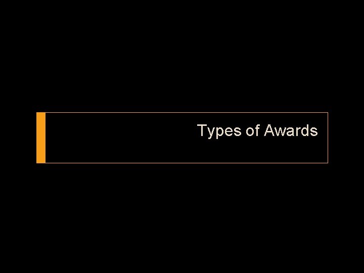 Types of Awards 