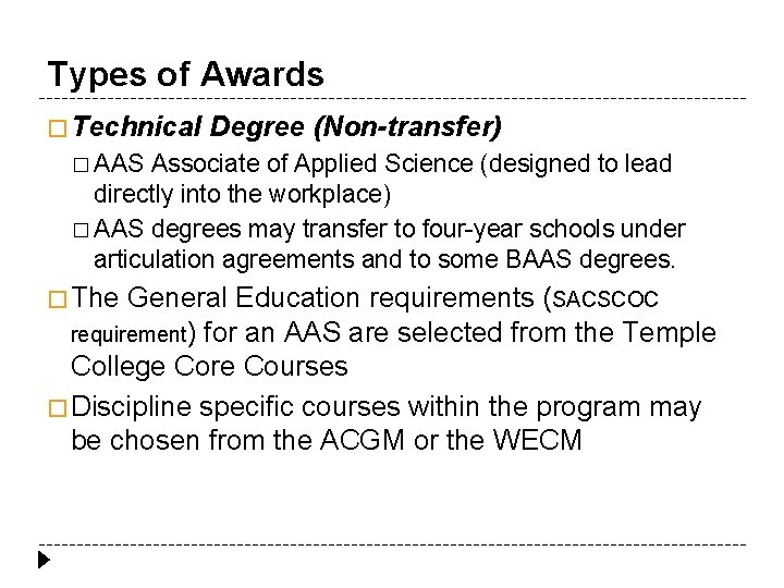 Types of Awards � Technical Degree (Non-transfer) � AAS Associate of Applied Science (designed
