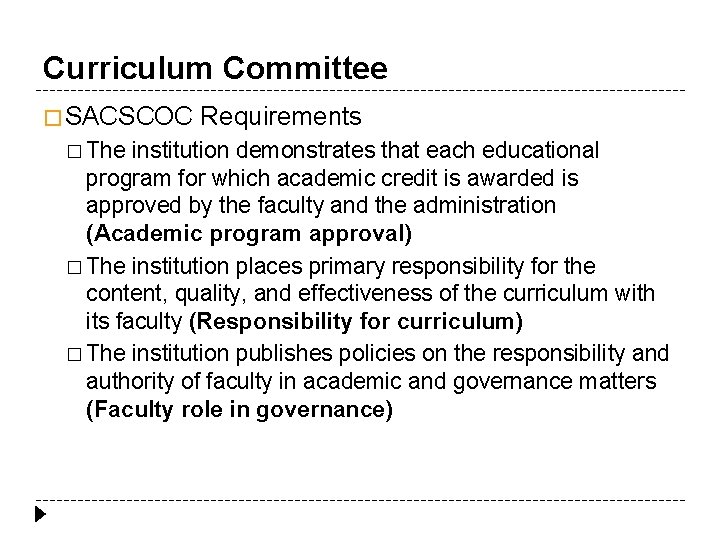 Curriculum Committee � SACSCOC � The Requirements institution demonstrates that each educational program for