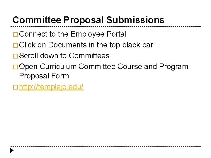 Committee Proposal Submissions � Connect to the Employee Portal � Click on Documents in
