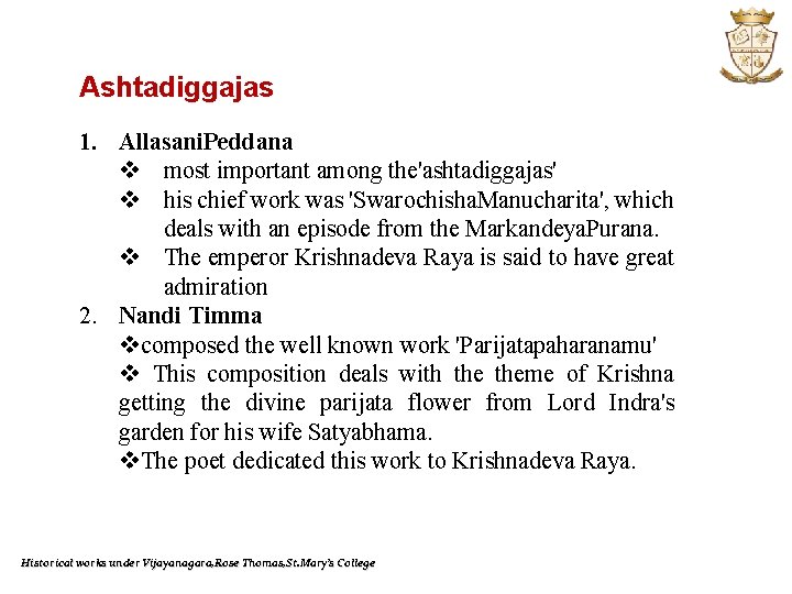 Ashtadiggajas 1. Allasani. Peddana v most important among the'ashtadiggajas' v his chief work was