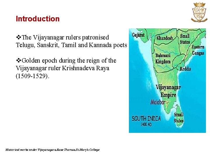 Introduction v. The Vijayanagar rulers patronised Telugu, Sanskrit, Tamil and Kannada poets v. Golden
