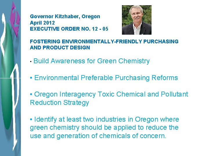 Governor Kitzhaber, Oregon April 2012 EXECUTIVE ORDER NO. 12 - 05 FOSTERING ENVIRONMENTALLY-FRIENDLY PURCHASING