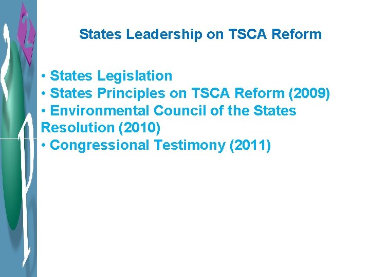 States Leadership on TSCA Reform • States Legislation • States Principles on TSCA Reform