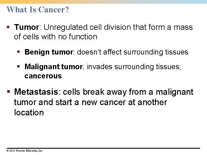 What Is Cancer? § Tumor: Unregulated cell division that form a mass of cells What Is Cancer? § Tumor: Unregulated cell division that form a mass of cells