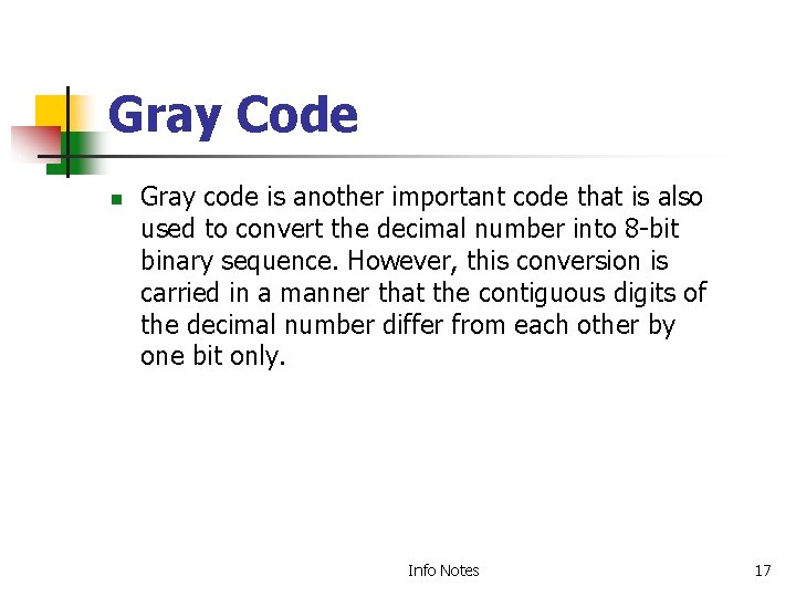 Gray Code n Gray code is another important code that is also used to Gray Code n Gray code is another important code that is also used to