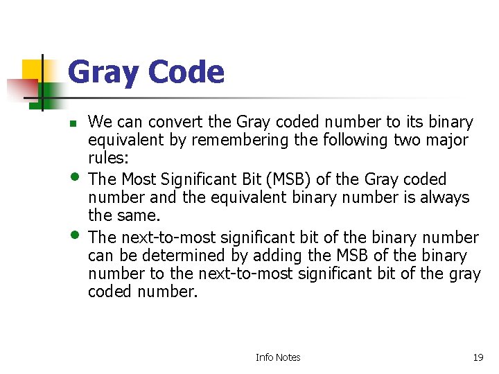 Gray Code n • • We can convert the Gray coded number to its Gray Code n • • We can convert the Gray coded number to its