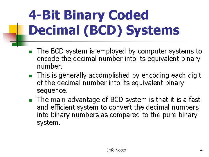 4 -Bit Binary Coded Decimal (BCD) Systems n n n The BCD system is 4 -Bit Binary Coded Decimal (BCD) Systems n n n The BCD system is