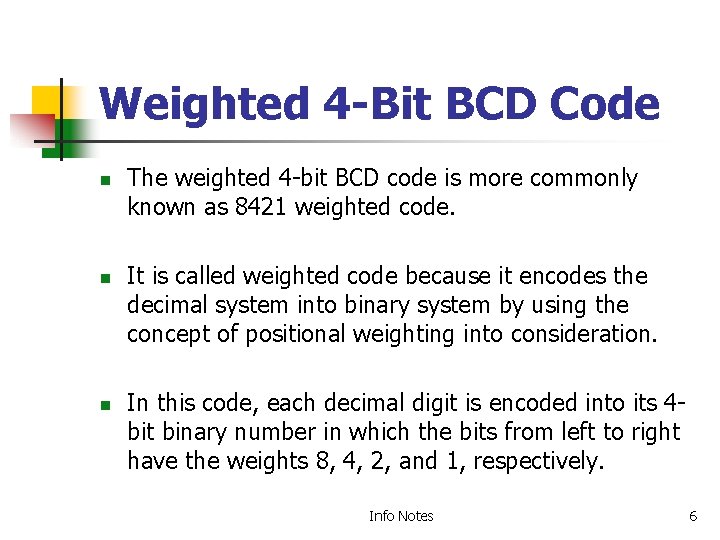 Weighted 4 -Bit BCD Code n n n The weighted 4 -bit BCD code Weighted 4 -Bit BCD Code n n n The weighted 4 -bit BCD code
