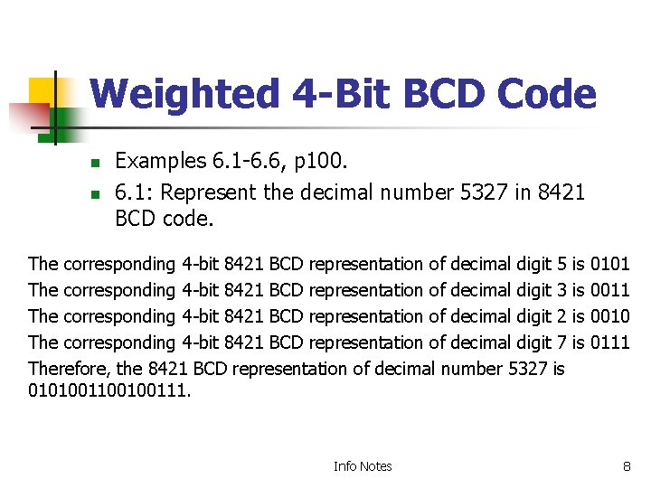 Weighted 4 -Bit BCD Code n n Examples 6. 1 -6. 6, p 100. Weighted 4 -Bit BCD Code n n Examples 6. 1 -6. 6, p 100.
