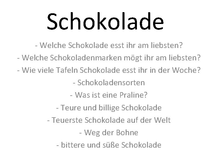 Schokolade - Welche Schokolade esst ihr am liebsten? - Welche Schokoladenmarken mögt ihr am